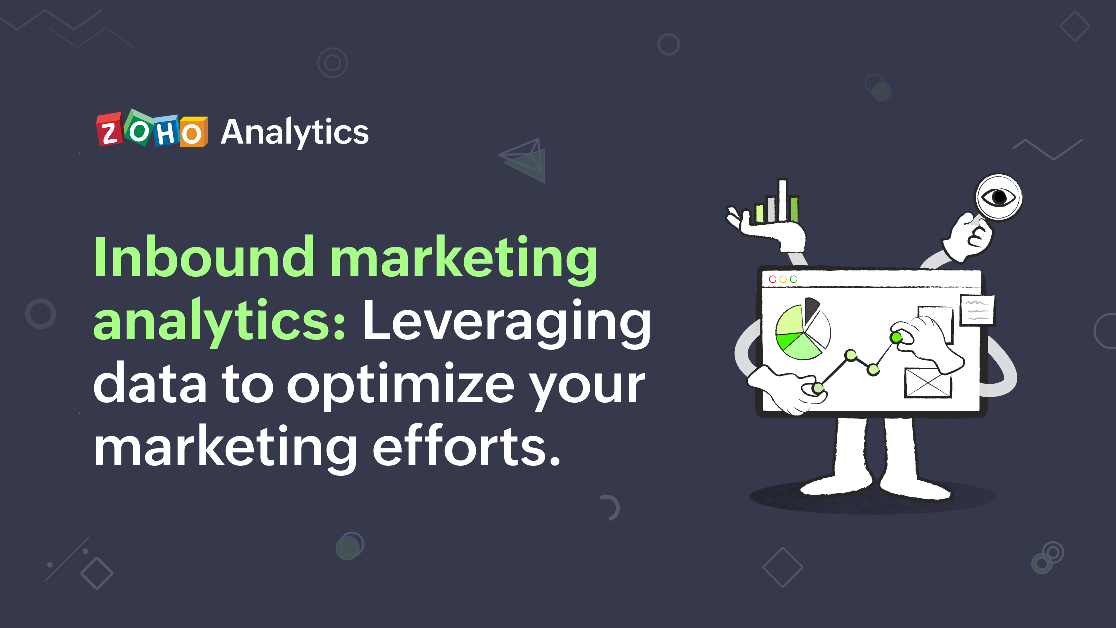 Inbound marketing analytics: Leveraging data to optimize your marketing efforts