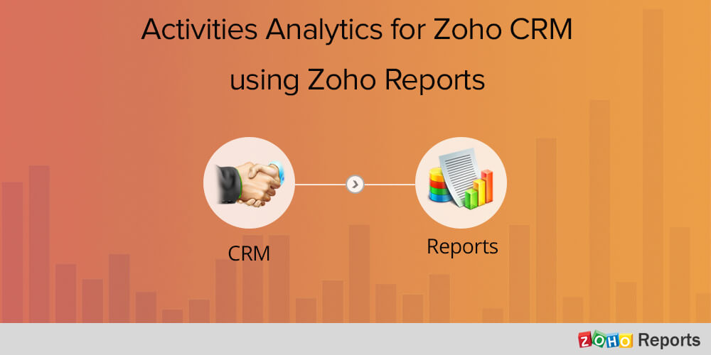 Activities Analytics for Zoho CRM using Zoho Analytics