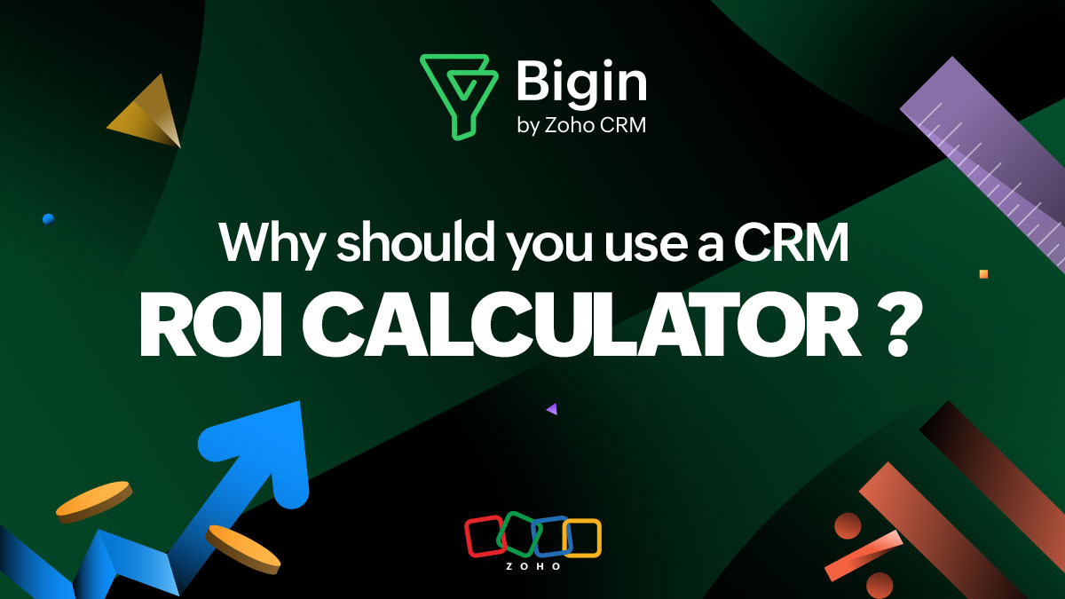 10 reasons why you need a CRM ROI calculator in 2025