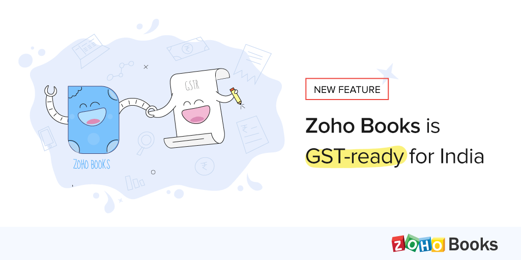 Zoho Books is GST-ready for India