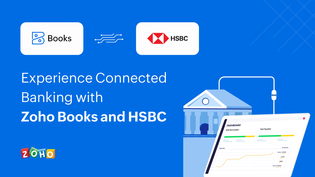 Experience Connected Banking with Zoho Books and HSBC