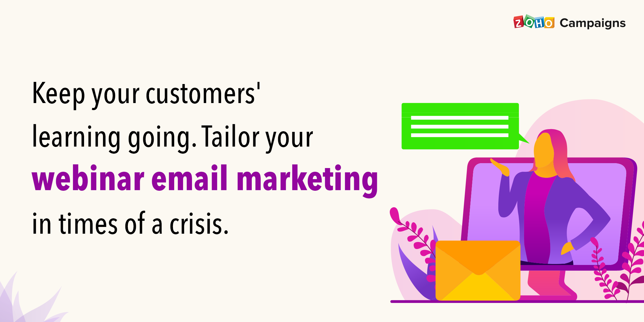 Keep your customers' learning going. Tailor your webinar email marketing in times of crisis.