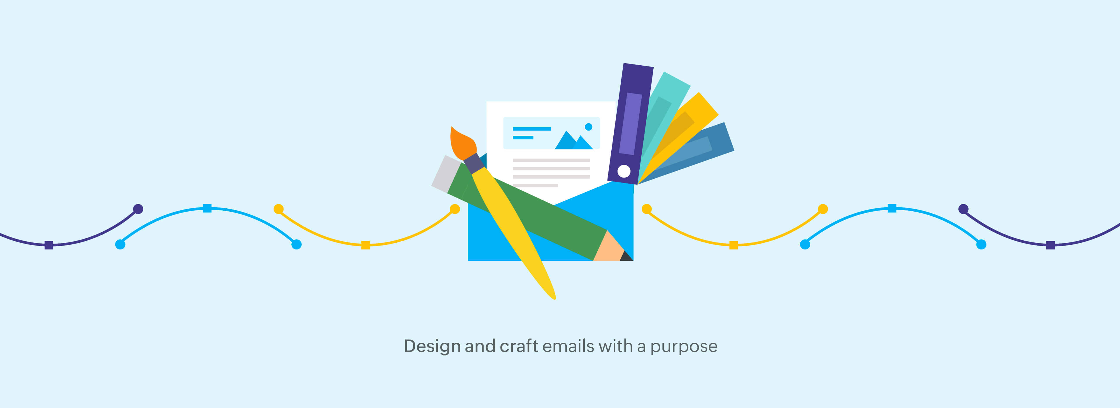 Design and craft emails with a purpose