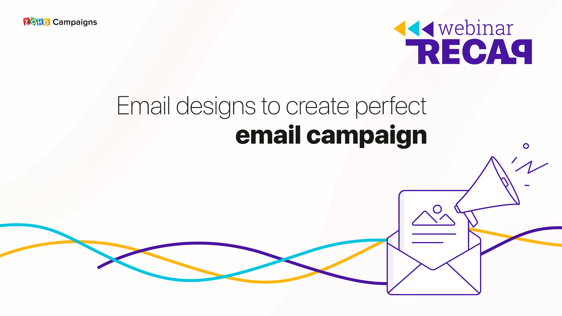 Webinar recap: Email designs to create perfect email campaign