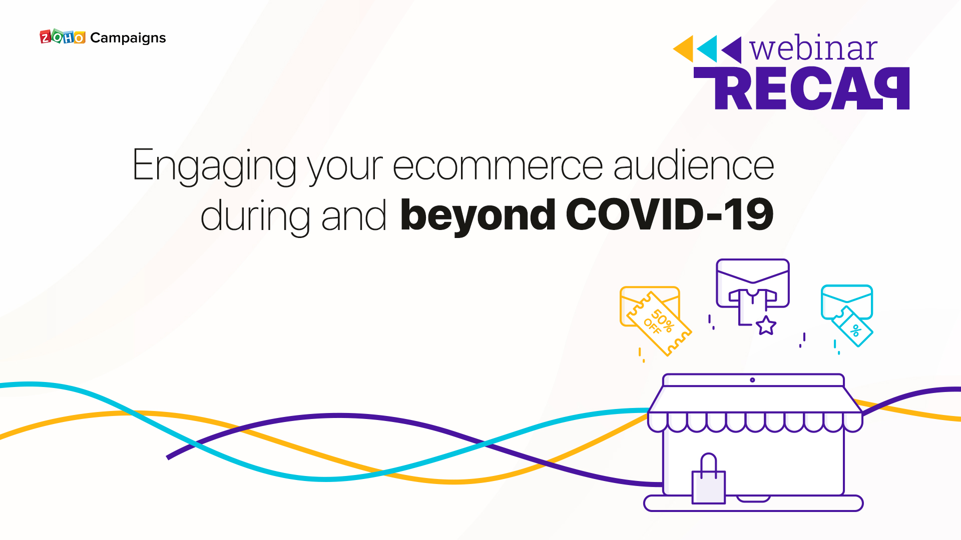 Webinar Recap: Engaging your ecommerce audience during and beyond COVID-19