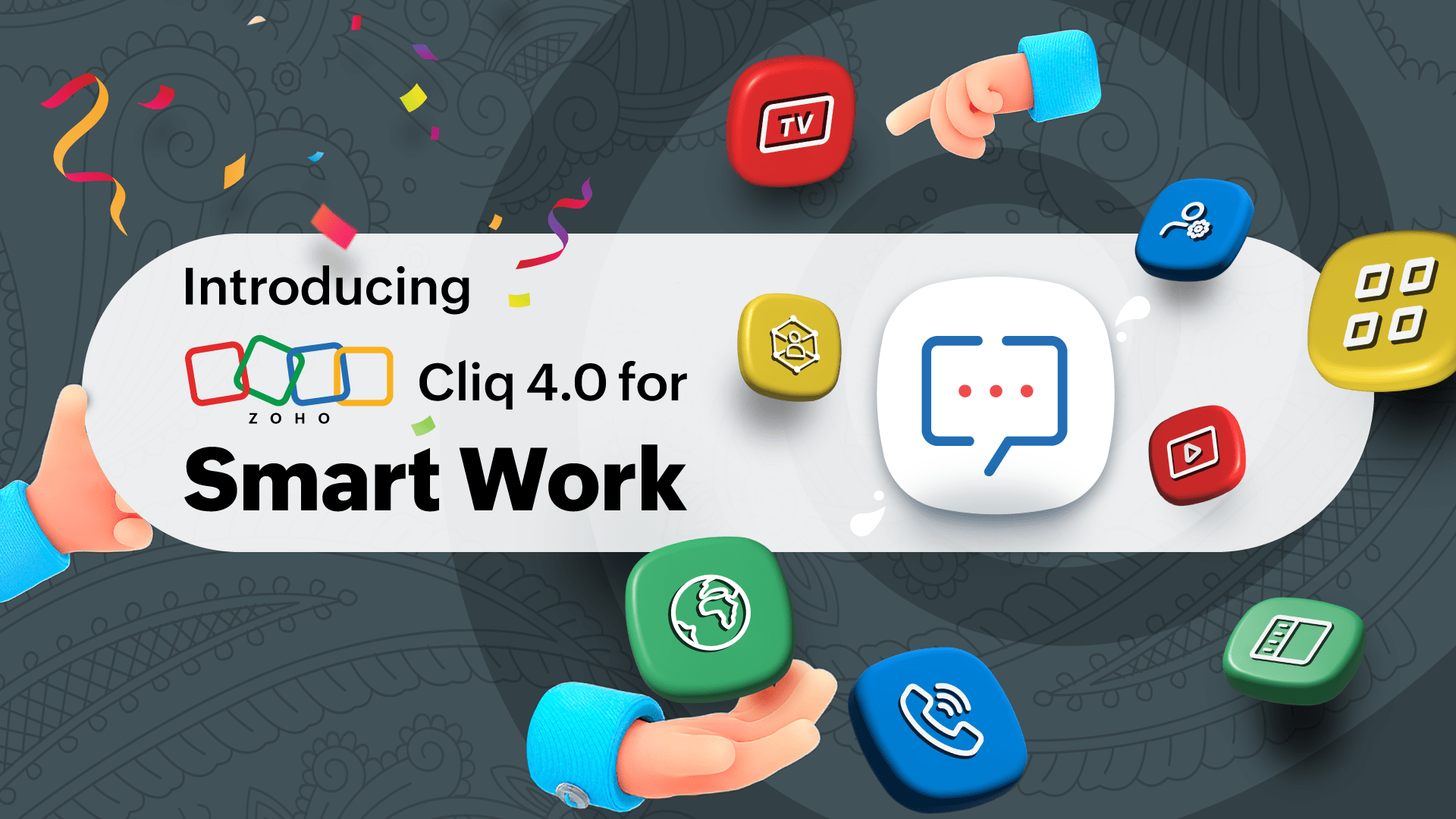 Unveiling Zoho Cliq 4.0: It's time for smart work