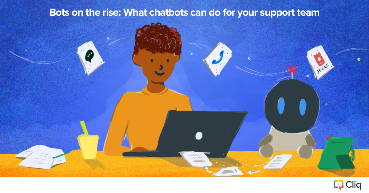 Bots on the rise: What chatbots can do for your support team