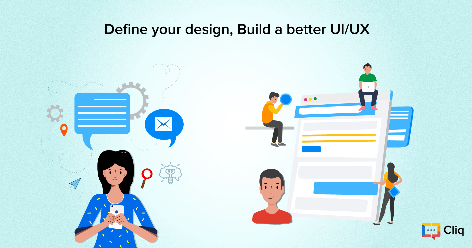 Define your design; Build a better UI/UX