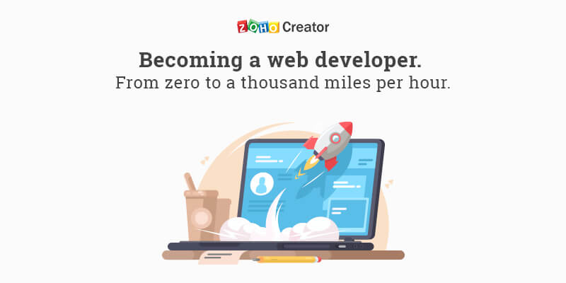 Becoming a web developer—from zero to a thousand miles per hour.