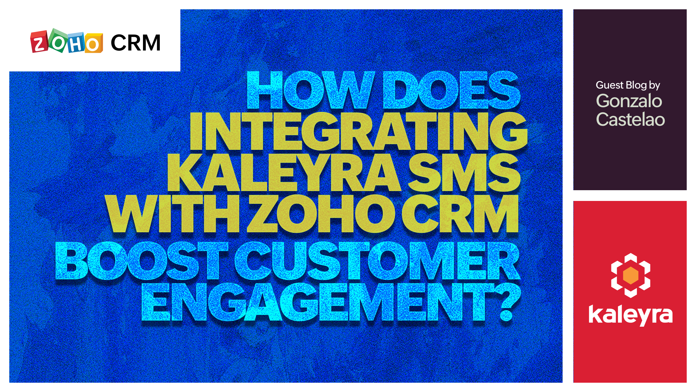 How does integrating Kaleyra SMS with Zoho CRM boost customer engagement?