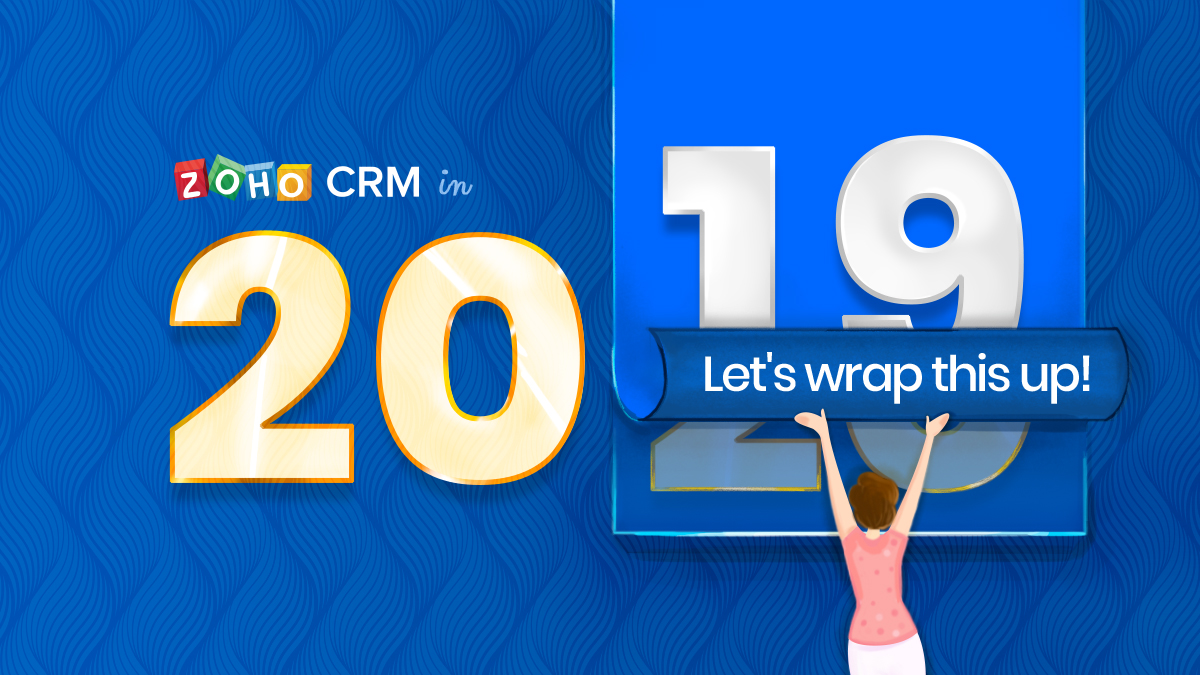 Zoho CRM in 2019 - A Year In Review