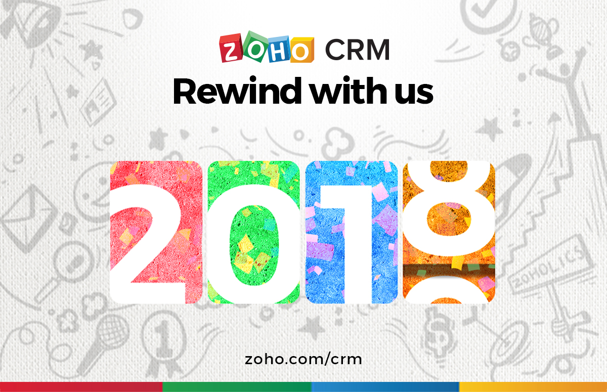 Zoho CRM 2018: Rewind with us!