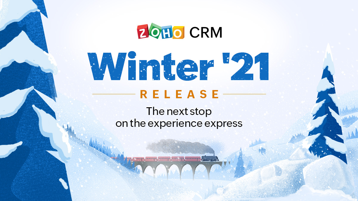 The next stop on the experience express - Zoho CRM Winter '21