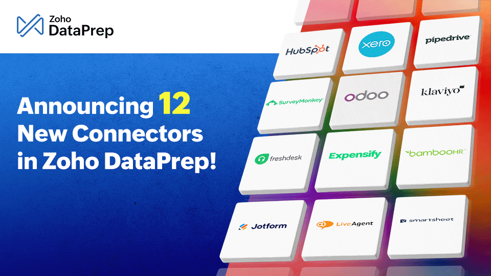 Announcing 12 New Connectors in Zoho DataPrep!