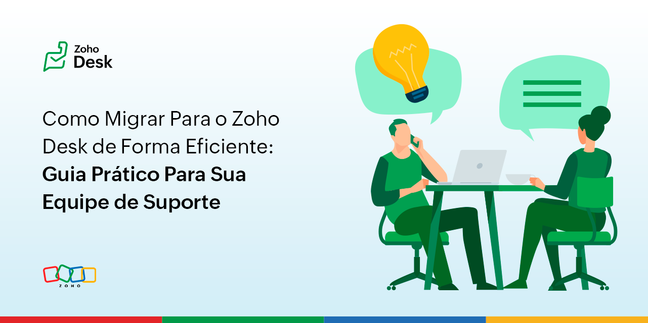 Como migrar para o Zoho Desk de forma eficiente: guia prático para sua equipe de suporte