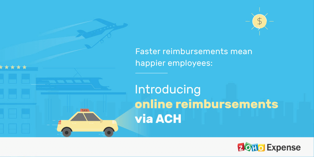 Faster Reimbursements Mean Happier Employees: Introducing Online Reimbursements via ACH