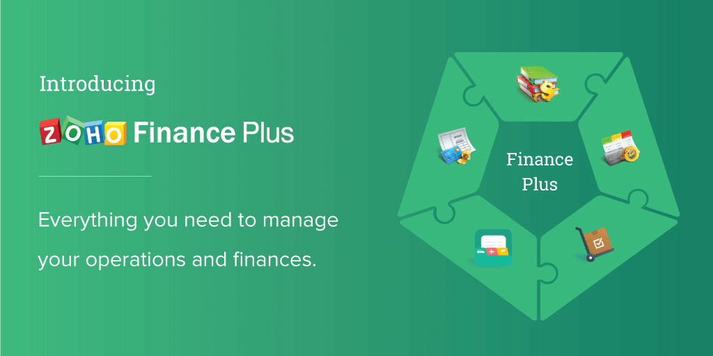 Introducing Zoho Finance Plus - The Most Comprehensive Cloud Based Financial Suite for Your Business
