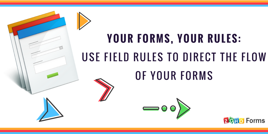 Bend your forms the right way, with field rules