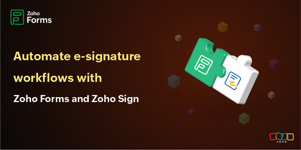 Automated e-signature journey with Zoho Forms and Zoho Sign