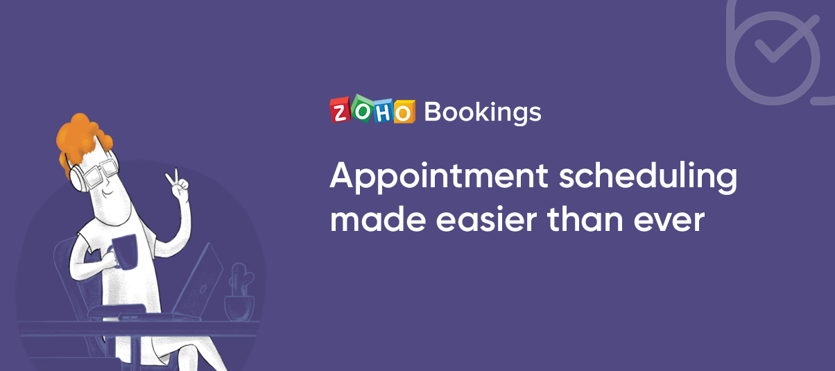 Introducing Zoho Bookings: Online scheduler for the service industry