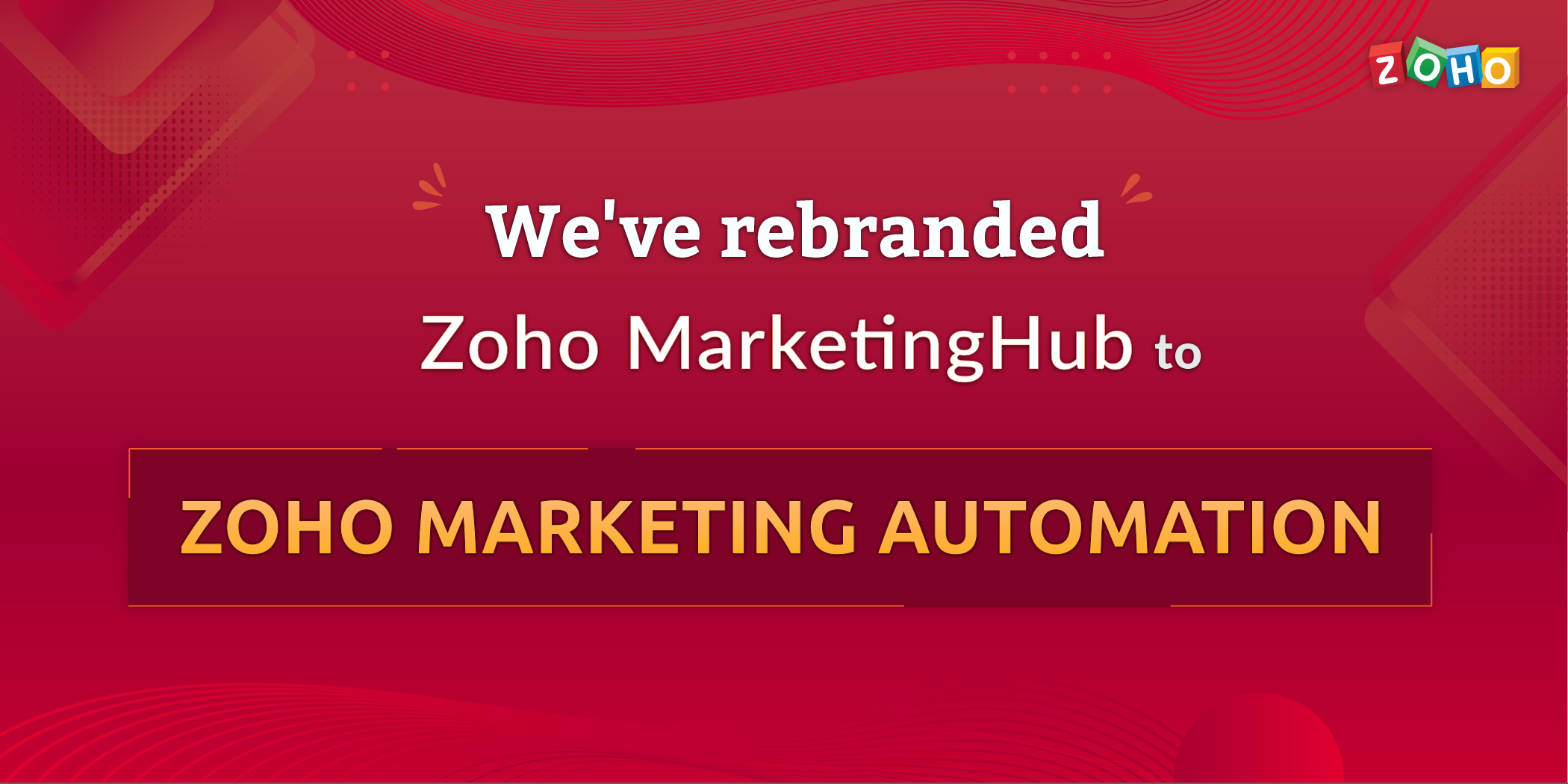 Zoho MarketingHub is now Zoho Marketing Automation