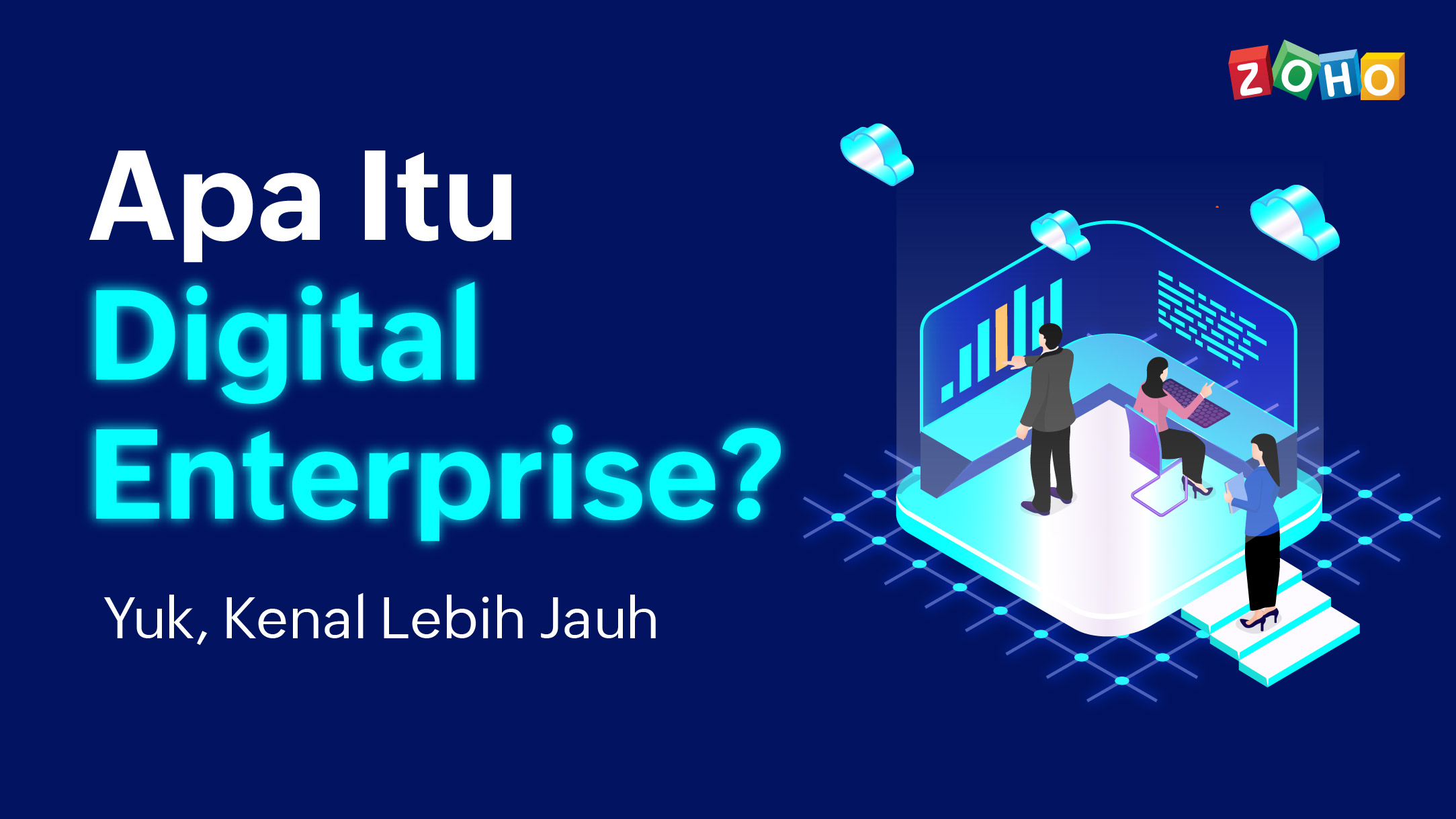 Apa Itu Digital Enterprise dan Bagaimana Membangunnya dengan Mudah?