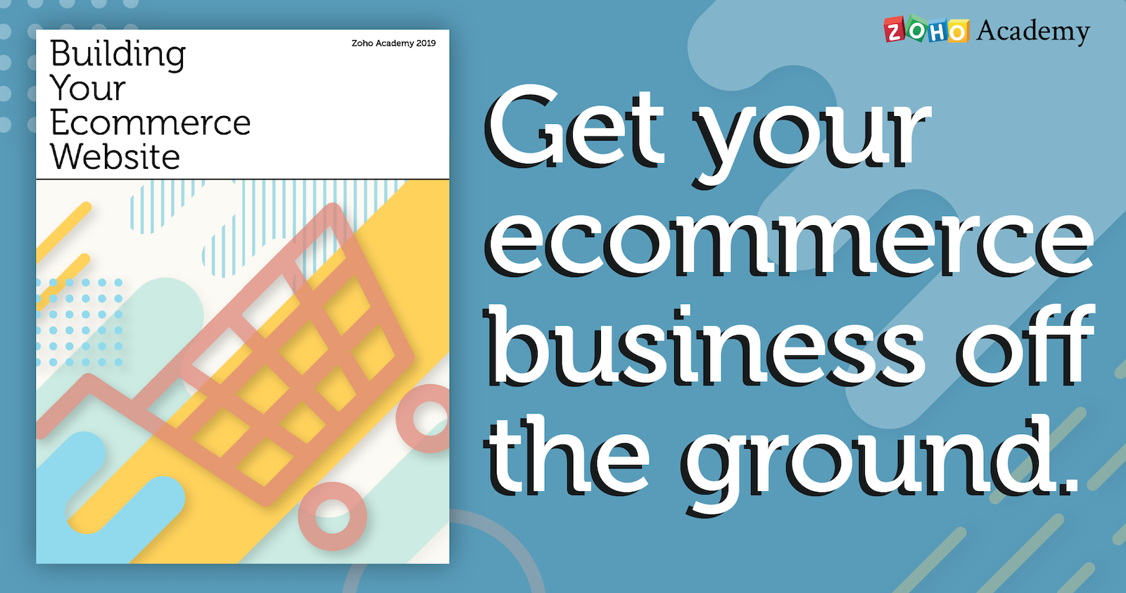 Zoho Academy Wants to Help You Get Your Ecommerce Site Up and Running