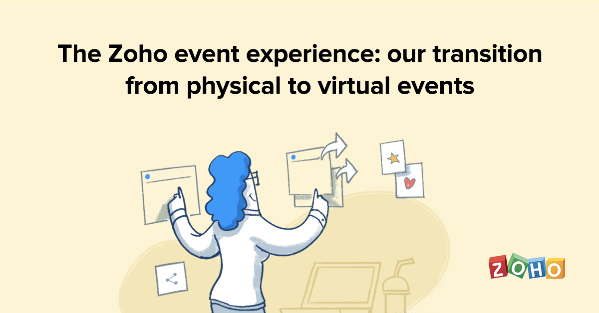 The Zoho event experience: our transition from physical to virtual events