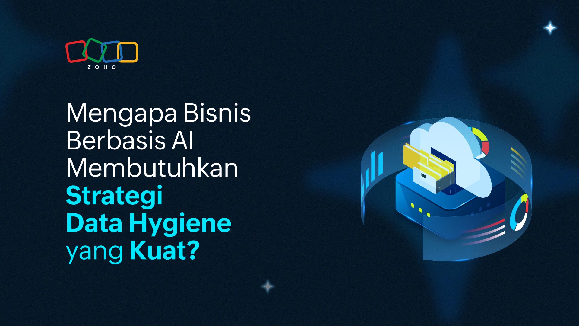 Mengapa Bisnis Berbasis AI Membutuhkan Strategi Data Hygiene yang Kuat?