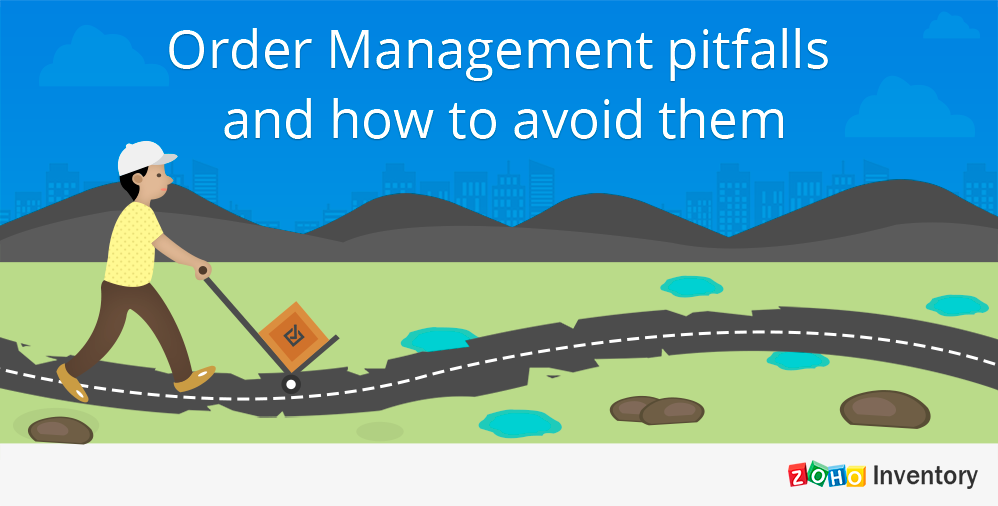 Order Management pitfalls and how to avoid them
