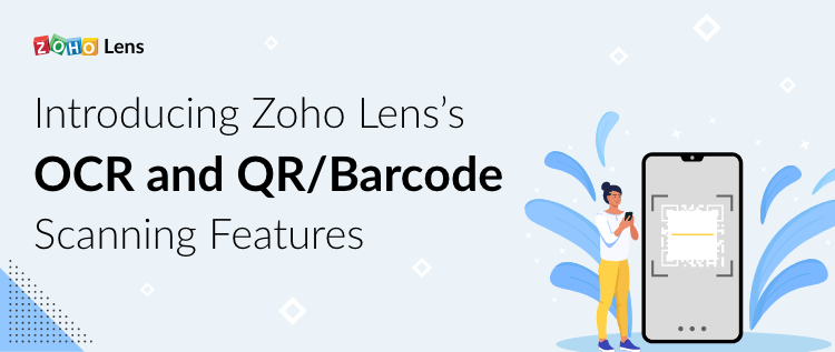 A banner showing an individual using the OCR and QR/Barcode scanner in Zoho Lens