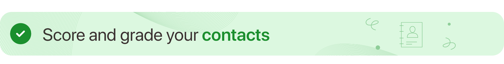 Score and grade your contacts