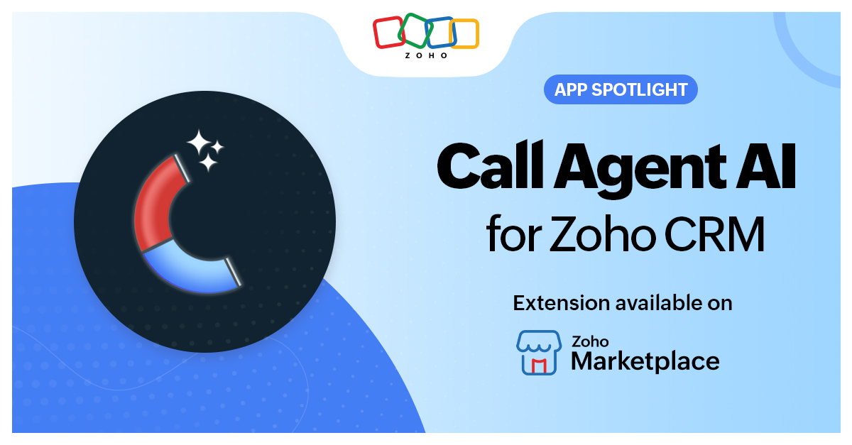 App Spotlight: Call Agent AI for Zoho CRM
