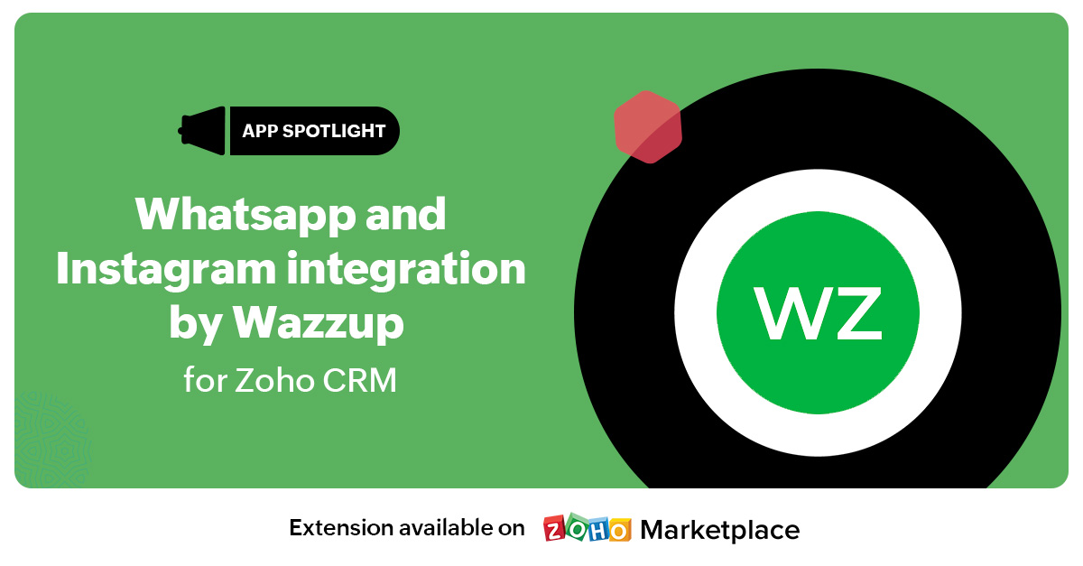 App Spotlight: WhatsApp and Instagram integration by Wazzup for Zoho CRM