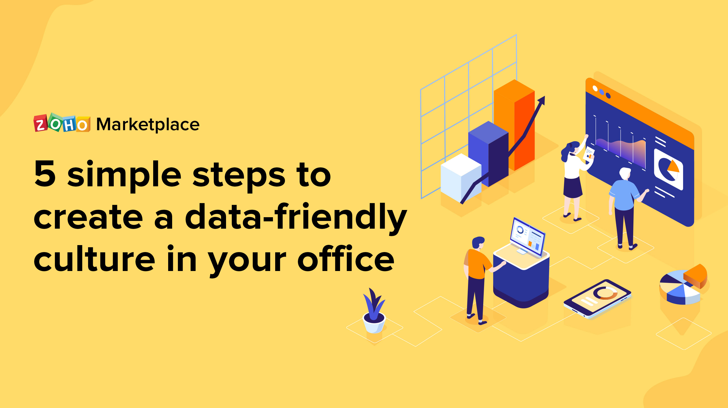 ProTips: 5 simple steps to create a data-friendly culture in your office  