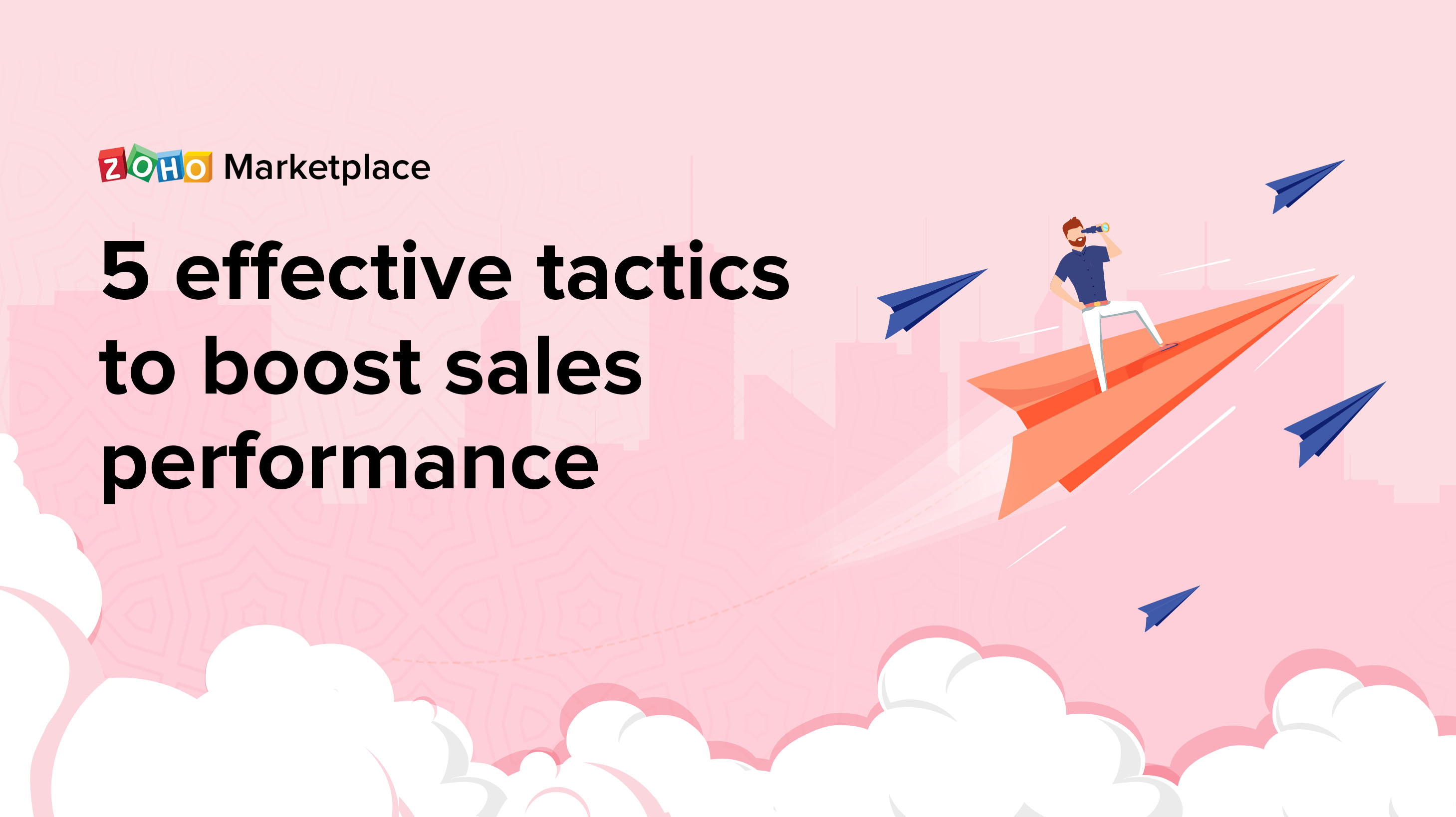 ProTips: Five effective tactics to boost sales performance