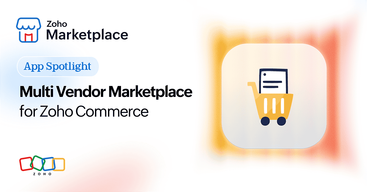 App Spotlight: Multi Vendor Marketplace for Zoho Commerce