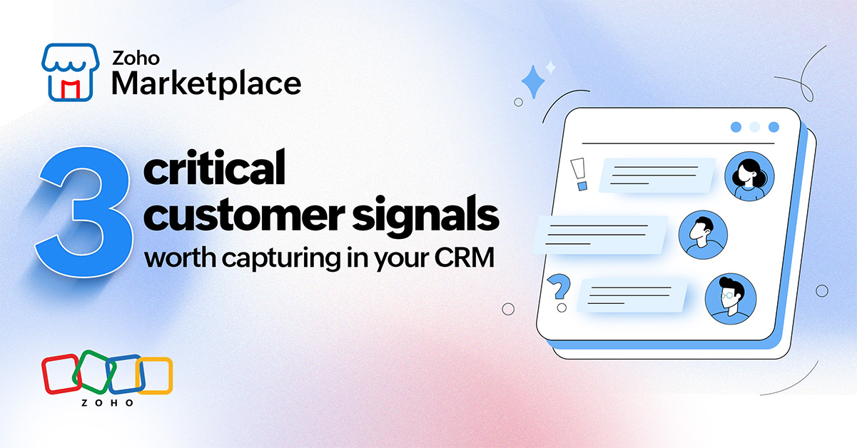 3 critical customer signals worth capturing in your CRM