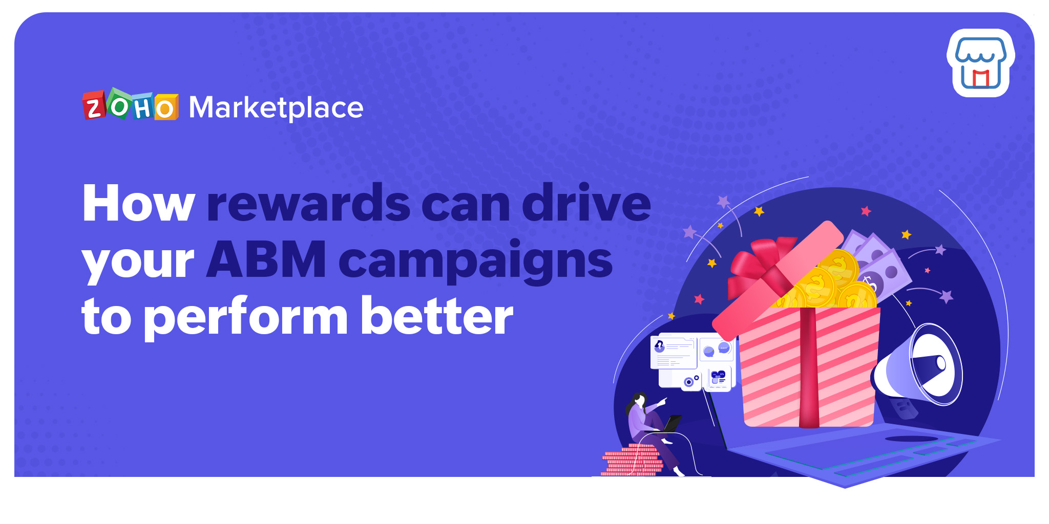 How rewards can drive your ABM campaigns to perform better