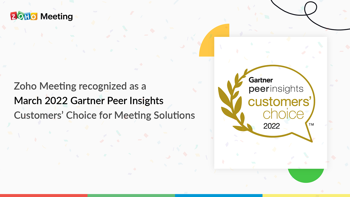 Zoho Meeting named March 2022 Gartner Peer Insights Customers' choice for Meeting solutions