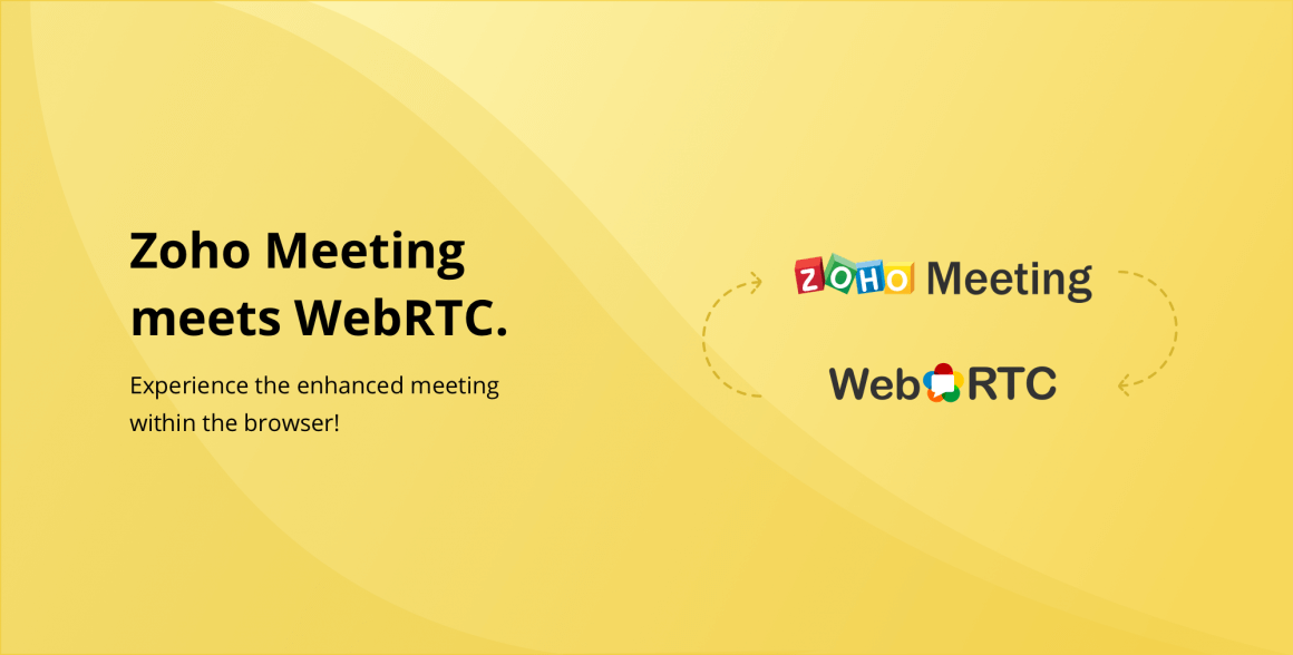 Zoho Meeting Meets WebRTC: Enhanced Online Meeting Experience! - Zoho Blog