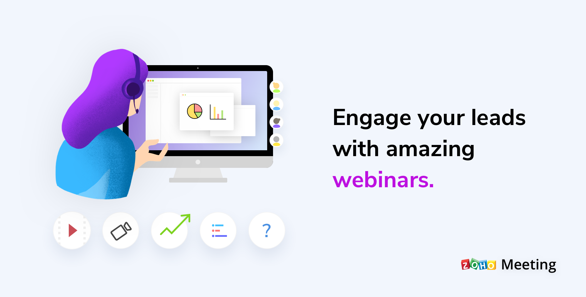 Engage your leads with amazing webinars.