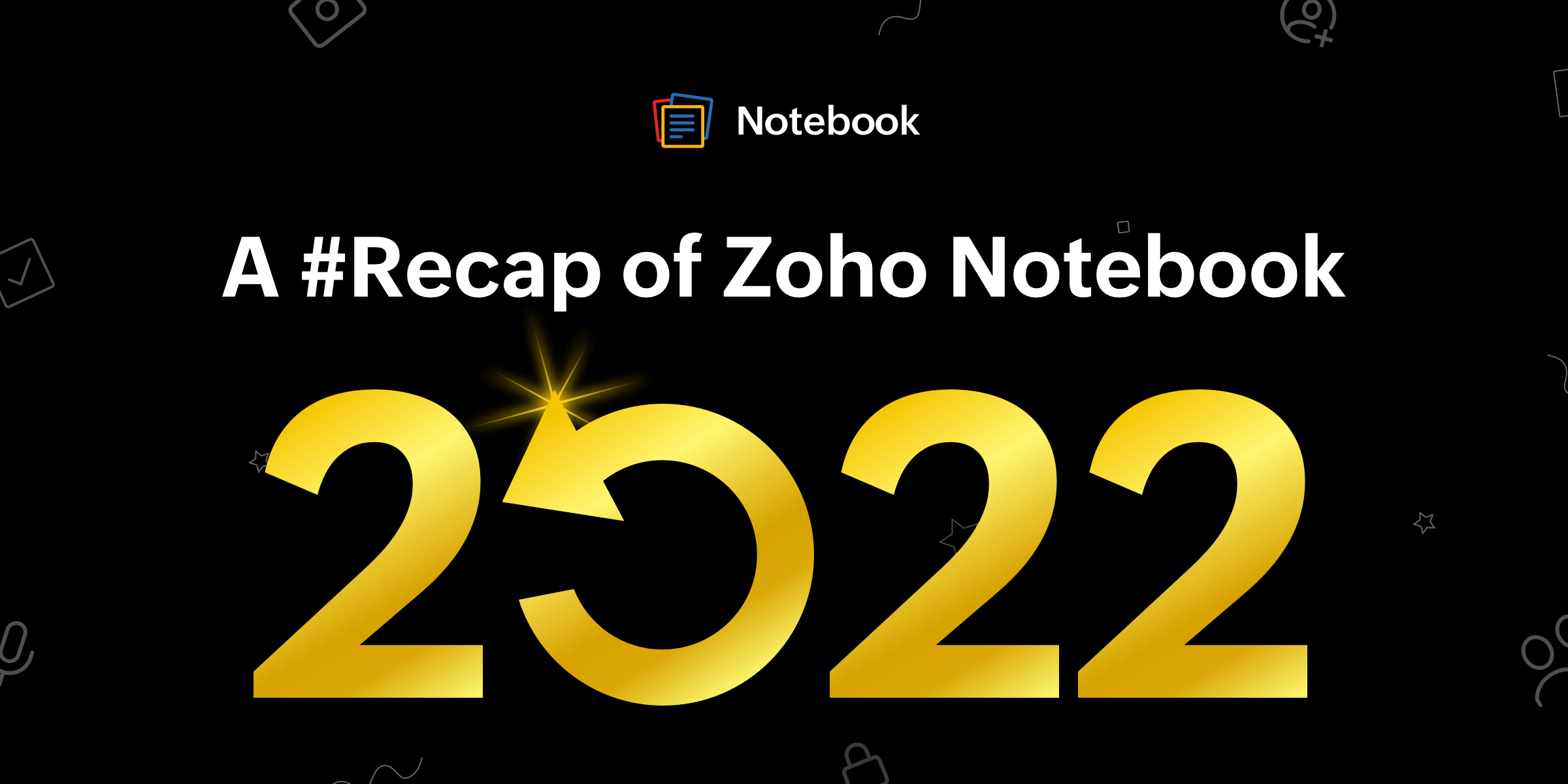 A #Recap of Zoho Notebook in 2022