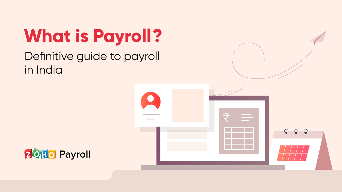 What is payroll? Definitive guide to payroll in India