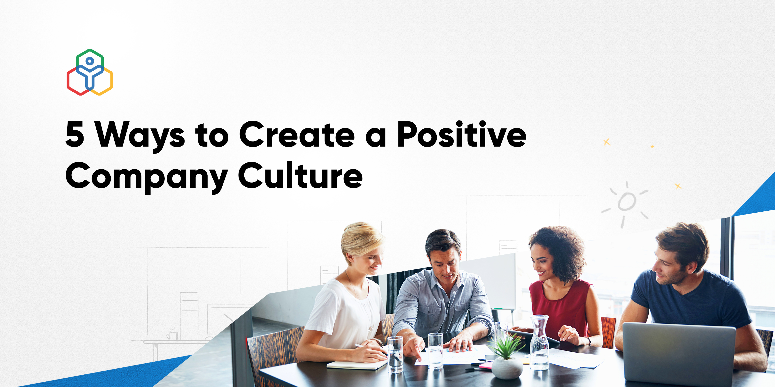 Tips to develop a healthy work culture