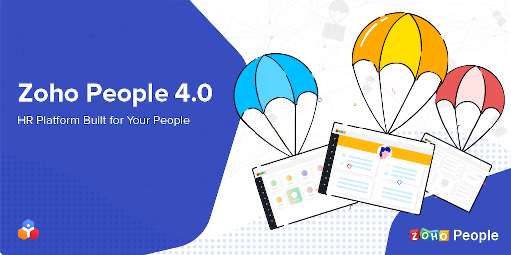 Zoho People 4.0 is the HR Platform Built for Your People