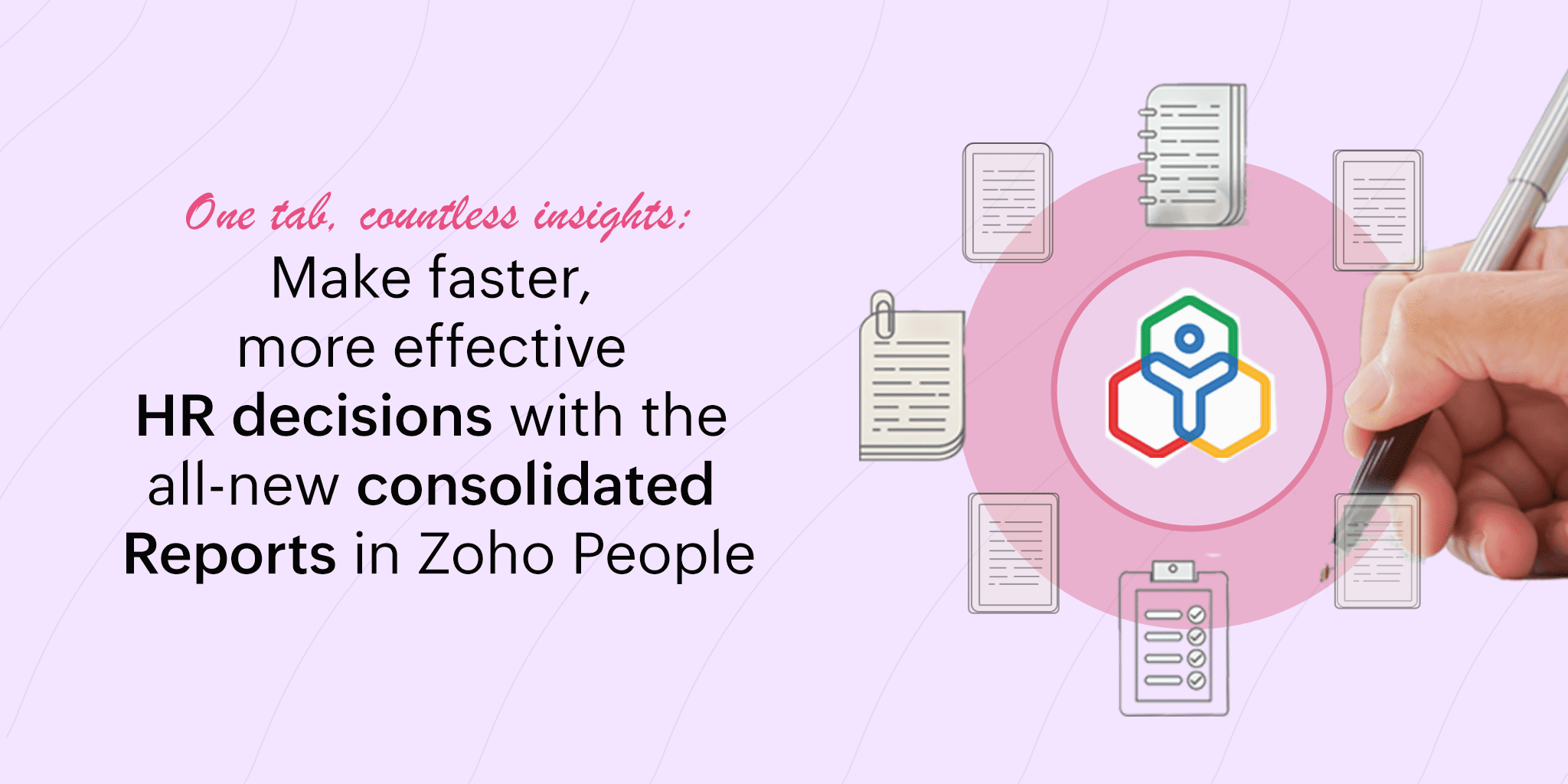 Make faster, more effective HR decisions with the all-new consolidated Reports in Zoho People