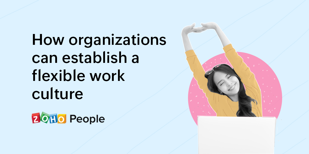 Developing a flexible work culture