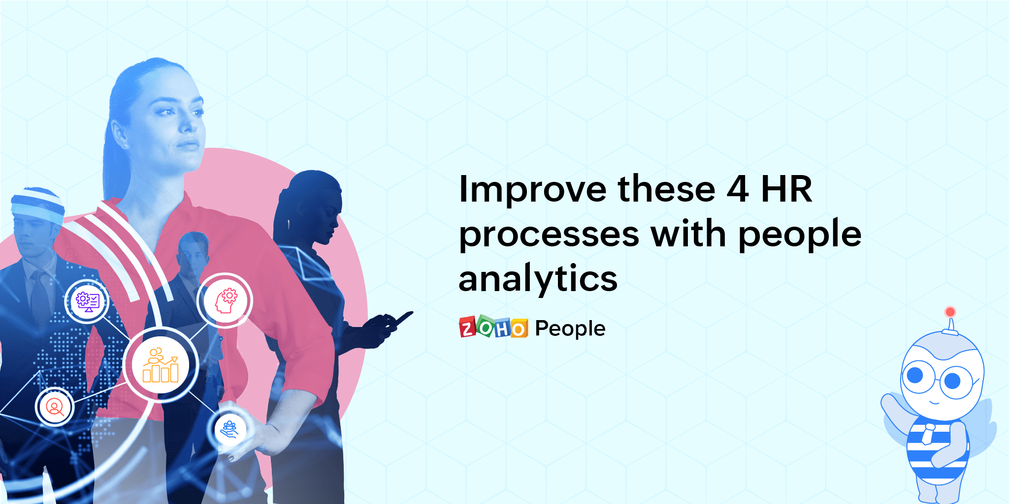 4 HR processes that you can streamline using People Analytics