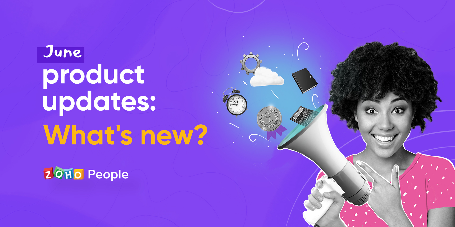 What’s new on Zoho People this month?: June Roundup